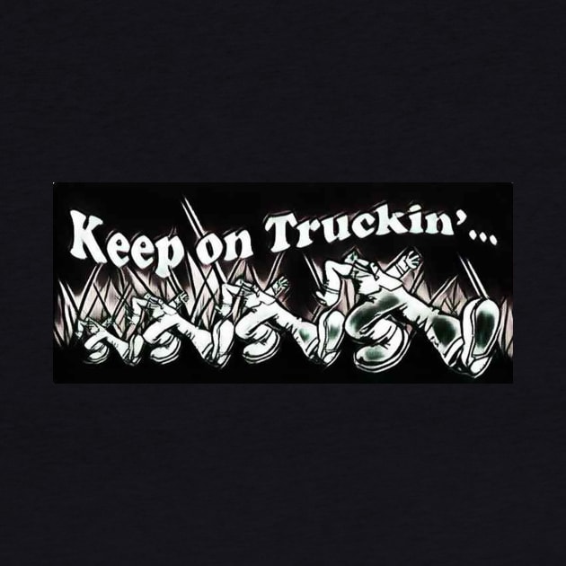 Keep on Truckin Cartooned by Unique Gifts 24/7